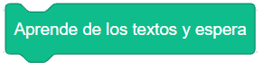 Imagen del bloque de programación Aprende de los textos y espera de Scratch