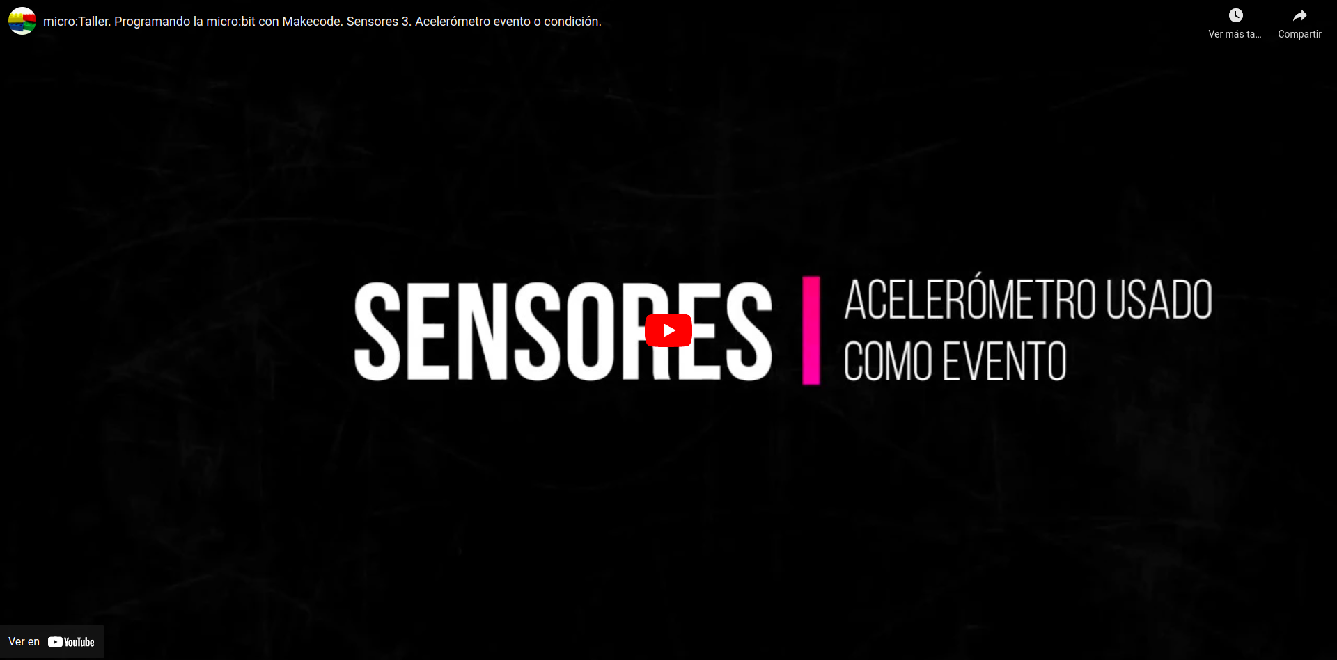 Vídeo que describe cómo programar sensor acelerómetro de la micro:bit como un evento