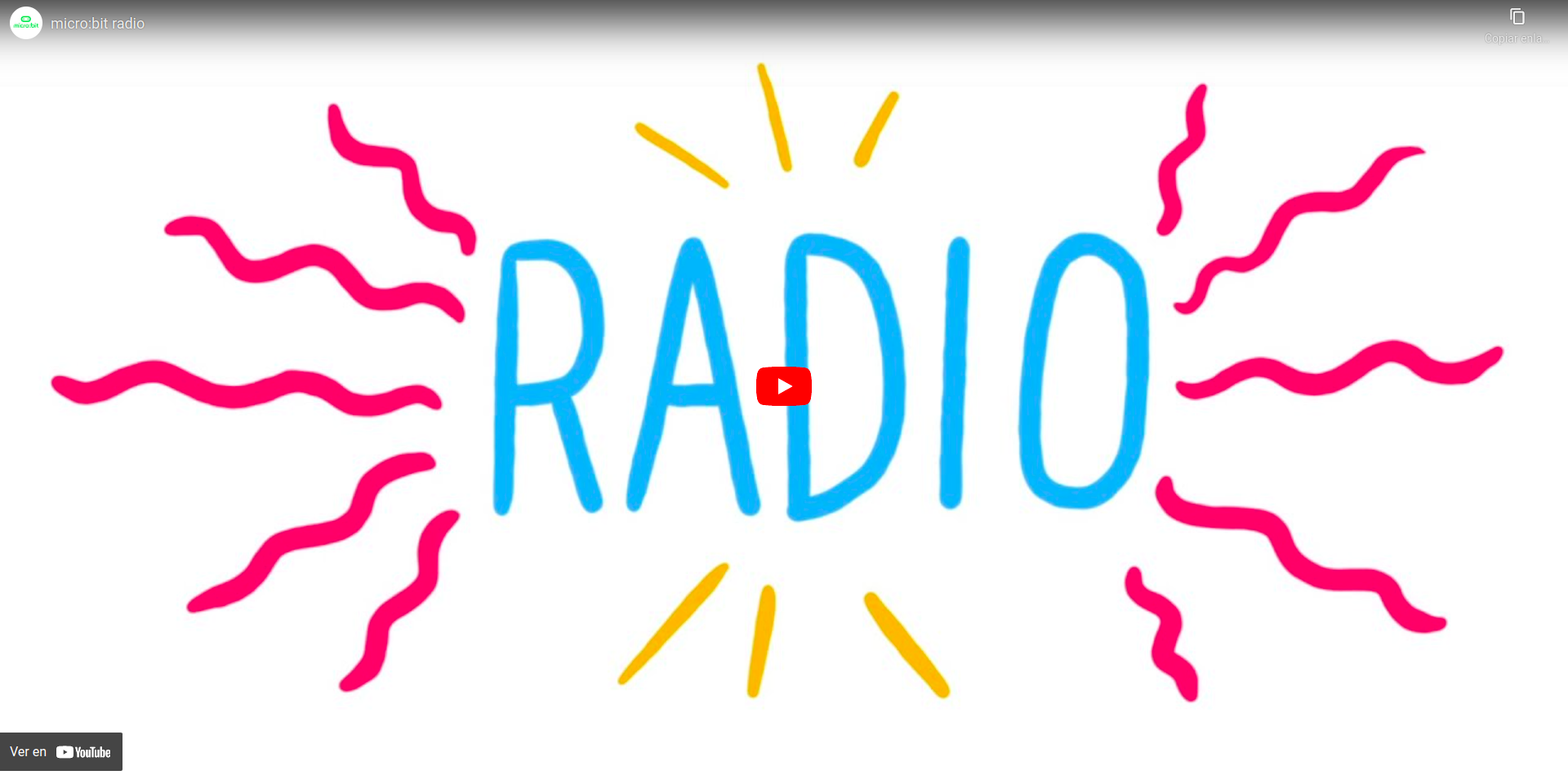 Vídeo que describe el funcionamiento de las comunicaciones por radio de la microbit